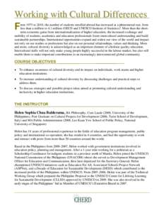 Working with Cultural Differences F rom 1975 to 2010, the number of students enrolled abroad has increased at a phenomenal rate, from less than a million to 4.1 million (OECD and UNESCO Institute of Statistics)i. More th