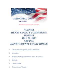 Remembering those who paid for our freedom  AGENDA HENRY COUNTY COMMISSION MONDAY MAY 18, 2015