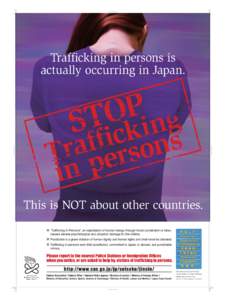 Trafficking in persons is actually occurring in Japan. This is NOT about other countries. 