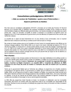 Mars[removed]Consultations prébudgétaires[removed] « Aide au secteur de l’habitation : quatre axes d’intervention » Aspects pertinents au Québec