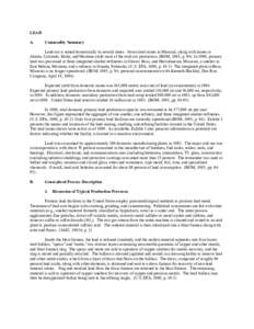 LEAD A. Commodity Summary  Lead ore is mined domestically in several states. Seven lead mines in Missouri, along with mines in