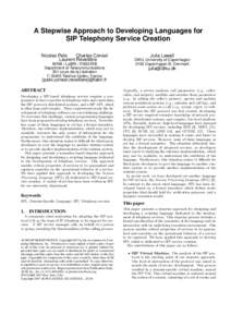 A Stepwise Approach to Developing Languages for SIP Telephony Service Creation Nicolas Palix Charles Consel Laurent Réveillère INRIA / LaBRI / ENSEIRB