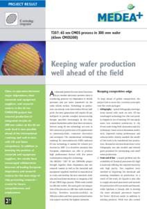 PROJECT RESULT  IC technology integration  T207: 65 nm CMOS process in 300 mm wafer