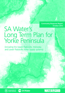 Community Response Report October 2010 SA Water’s Long Term Plan for Yorke Peninsula