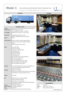 Music 1  Stereo/Surround/Multitrack Music Production Van For information: +www.dutchview.nl  EXTERIOR
