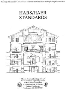 On the cover: Virginia State Capitol section drawing, drawn by Gerhard Pfundner, 1989. Back Cover: Troy Gas Light Co. Gasholder House, in Troy, New York, drawn by Eric DeLony. Acknowledgements: These standards were comp