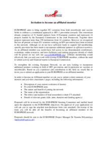 Invitation to become an affiliated member EUROPRISE aims to bring together EU scientists from both microbicide and vaccine fields to embrace a coordinated approach to HIV-1 prevention research. The consortium already com