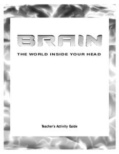THE WORLD INSIDE YOUR HEAD  Teacher’s Activity Guide Acknowledgments Made possible by Pfizer Inc
