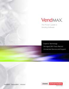 The Proven Leader in Vending Software Superior Technology Strongest DEX Track Record Unmatched Service and Support