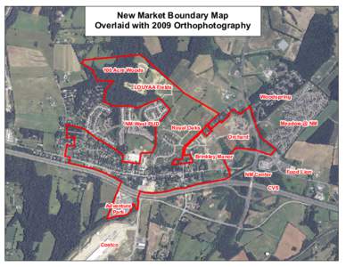 New Market Boundary Map Overlaid with 2009 Orthophotography 100 Acre Woods LOUYAA Fields