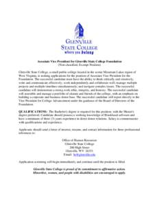 Associate Vice President for Glenville State College Foundation (Non-classified, Exempt Position) Glenville State College, a small public college located in the scenic Mountain Lakes region of West Virginia, is seeking a