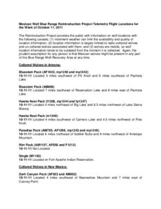 Mexican Wolf Blue Range Reintroduction Project Telemetry Flight Locations for the Week of October 11, 2011 The Reintroduction Project provides the public with information on wolf locations with the following caveats: (1)