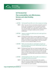 Contributing today for a secure tomorrow  MYTHS BUSTED Plan sustainability, cost-effectiveness, fairness and value funding March 2013