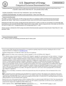 U.S. Department of Energy  Submit by E-mail Categorical Exclusion Determination Form Proposed Action Title: Removing the 50 MW average annual production limit in the interconnection agreement for Basin Electric Power