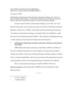 Notice of Filing of Proposed Rule Change to Amend the Postponement Fee and Hearing Session Fee Rules of the Code of Arbitration Procedure for Customer and Industry Disputes