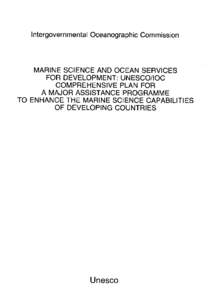 Marine science and ocean services for development: Unesco/IOC Comprehensive Plan for a Major Assistance Programme to Enhance the Marine Science Capabilities of Developing Countries; 1985