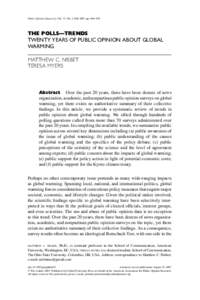 Public Opinion Quarterly, Vol. 71, No. 3, Fall 2007, pp. 444–470  THE POLLS—TRENDS TWENTY YEARS OF PUBLIC OPINION ABOUT GLOBAL WARMING MATTHEW C. NISBET