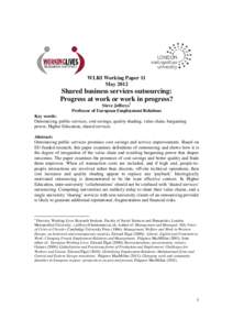 WLRI Working Paper 11 May 2012 Shared business services outsourcing: Progress at work or work in progress? Steve Jefferys1
