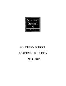 SOLEBURY SCHOOL ACADEMIC BULLETIN[removed] Course Offerings for the[removed]Academic Year At the time of publication of this document, the list of course offerings may not be complete. Solebury