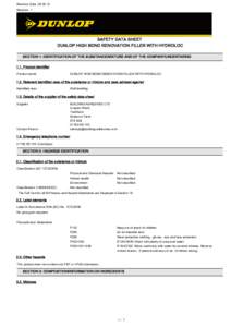 Revision DateRevision 1 SAFETY DATA SHEET DUNLOP HIGH BOND RENOVATION FILLER WITH HYDROLOC SECTION 1: IDENTIFICATION OF THE SUBSTANCE/MIXTURE AND OF THE COMPANY/UNDERTAKING