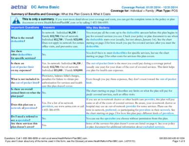 DC Aetna Basic  Coverage Period: [removed][removed]Coverage for: Individual + Family | Plan Type: POS  Summary of Benefits and Coverage: What this Plan Covers & What it Costs