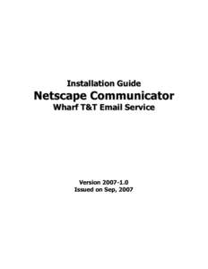 Installation Guide  Netscape Communicator Wharf T&T Email Service  Version[removed]