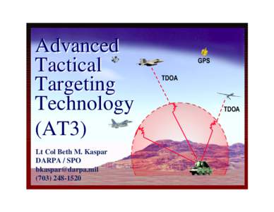 Advanced Tactical Targeting Technology (AT3) Lt Col Beth M. Kaspar