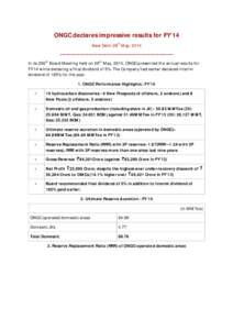 ONGC declares impressive results for FY’14 New Delhi 29th May, 2014 ------------------------------------------------------------------------------In its 256th Board Meeting held on 29th May, 2014, ONGC presented the an