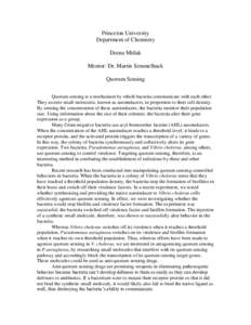 Princeton University Department of Chemistry Deena Mitlak Mentor: Dr. Martin Semmelhack Quorum Sensing Quorum sensing is a mechanism by which bacteria communicate with each other.