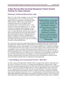 Smart Growth Network: National Conversation on the Future of Our Communities  February 2013 A New Normal After the Great Recession? Smart Growth Policies for Urban Industry