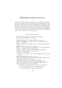 Schematic analyses of text Plato had no chapter headings, and the form of a dialogue makes him appear to wander from topic to topic aimlessly, often with digressions and subdigressions. These analyses, given in increasin