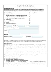 Shropshire RCC Membership Form Annual Membership Fee Annual membership is for 12 months from the date of joining. The rates shown from April 2014 and are subject to annual review. To join us, select your membership categ