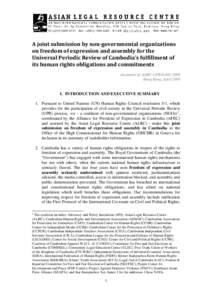   A joint submission by non­governmental organizations  on freedom of expression and assembly for the  Universal Periodic Review of Cambodia’s fulfillment of  its human rights obligations and