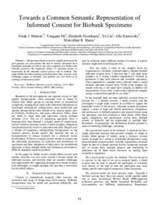 Towards a Common Semantic Representation of Informed Consent for Biobank Specimens Frank J. Manion1*, Yongqun He2, Elizabeth Eisenhauer3, Yu Lin2, Alla Karnovsky4, Marcelline R. Harris3 2