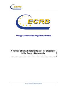 Energy Community Regulatory Board  A Review of Smart Meters Rollout for Electricity in the Energy Community  Energy Community Regulatory Board