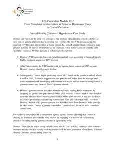 ICN Curriculum Module III-2 From Complaint to Intervention in Abuse of Dominance Cases A Case of Predation Virtual Reality Consoles - Hypothetical Case Study Domco and Entco are the only two companies that produce virtua