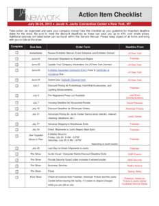 Action Item Checklist July 26-28, 2015 Ɣ-DFRE.-DYLWV&RQYHQWLRQ&HQWHUƔ1HZ<RUN1< Take action, be organized and save your company money! Use this checklist as your guideline for important deadline dates for the