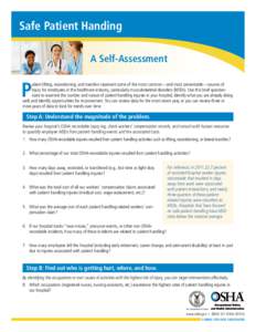 Safe Patient Handing A Self-Assessment P  atient lifting, repositioning, and transfers represent some of the most common—and most preventable—sources of