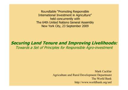 Roundtable “Promoting Responsible International Investment in Agriculture” held concurrently with The 64th United Nations General Assembly New York City, 23 September 2009