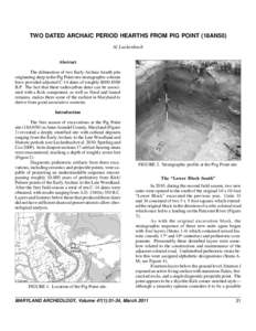 TWO DATED ARCHAIC PERIOD HEARTHS FROM PIG POINT (18AN50) Al Luckenbach Abstract The delineation of two Early Archaic hearth pits originating deep in the Pig Point site stratagraphic column have provided adjusted C-14 dat