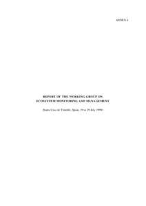 ANNEX 4  REPORT OF THE WORKING GROUP ON ECOSYSTEM MONITORING AND MANAGEMENT (Santa Cruz de Tenerife, Spain, 19 to 29 July 1999)