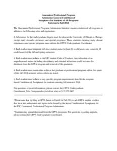 Guaranteed Professional Program Admissions General Conditions of Acceptance for Students of All Programs Entering in Fall 2014 The Guaranteed Professional Programs Admissions Initiative requires students of all programs 