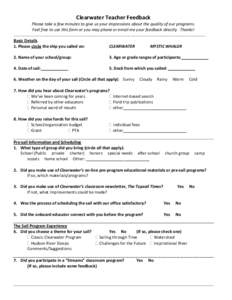 Clearwater Teacher Feedback Please take a few minutes to give us your impressions about the quality of our programs. Feel free to use this form or you may phone or email me your feedback directly. Thanks! ...............