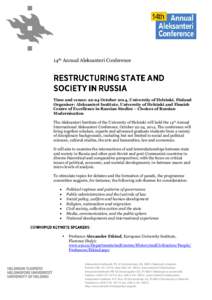14th Annual Aleksanteri Conference  Time and venue: 22-24 October 2014, University of Helsinki, Finland Organiser: Aleksanteri Institute, University of Helsinki and Finnish Centre of Excellence in Russian Studies – Cho