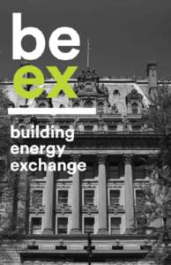 be-exchange.org  welcome The Building Energy Exchange, a one-of-a-kind resource center in downtown Manhattan, is an independent nonprofit driving energy efficiency in the built environment. We act as a hub for