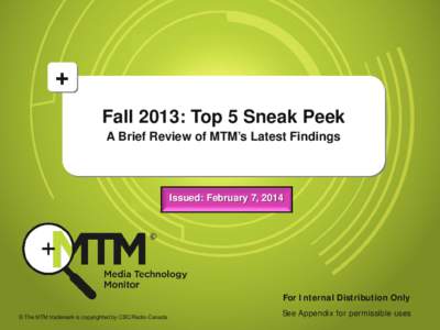+ Fall 2013: Top 5 Sneak Peek A Brief Review of MTM’s Latest Findings Issued: February 7, 2014
