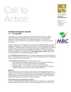 US-Brazil Innovation Summit 11 – 12 July 2007 In March 2005, the Council on Competitiveness and Movimento Brasil Competitivo (MBC) signed a Memorandum of Understanding committing our private sector-led organizations to