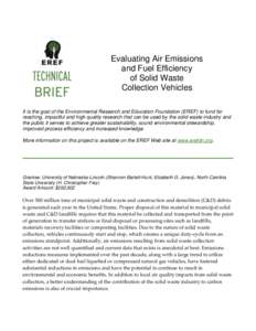 Evaluating Air Emissions and Fuel Efficiency of Solid Waste Collection Vehicles It is the goal of the Environmental Research and Education Foundation (EREF) to fund far reaching, impactful and high quality research that 