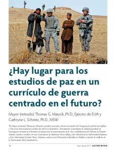 ¿Hay lugar para los estudios de paz en un currículo de guerra centrado en el futuro? Mayor (retirado) Thomas G. Matyók, Ph.D., Ejército de EUA y Cathryne L. Schmitz, Ph.D., MSW