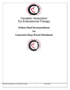Canadian Association For Enterostomal Therapy Evidence-Based Recommendations For Conservative Sharp Wound Debridement